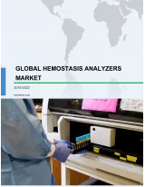 Global Hemostasis Analyzers Market 2018-2022